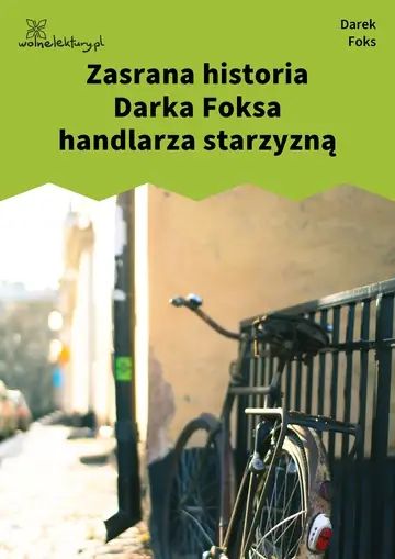 Zasrana historia Darka Foksa handlarza starzyzną