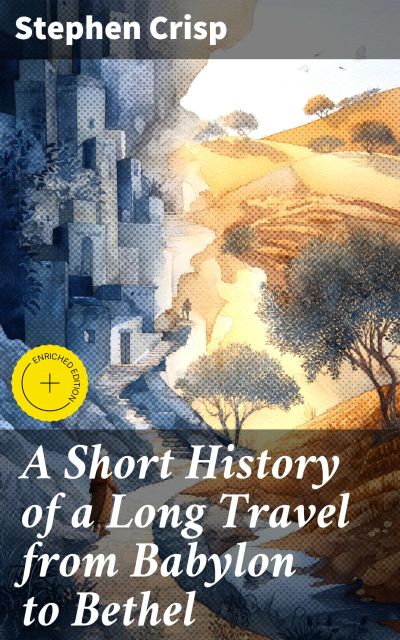 A Short History of a Long Travel from Babylon to Bethel