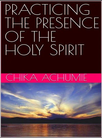Practicing the Presence of the Holy Spirit