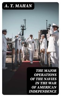 The Major Operations of the Navies in the War of American Independence