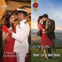 A Dance with Her Forbidden Officer/Diary of a War Bride