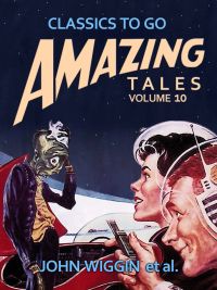Amazing Tales Volume 10