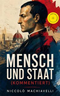Mensch und Staat (Kommentiert)
