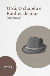 O Sá, O chapéu e Banhos de mar - contos em verso