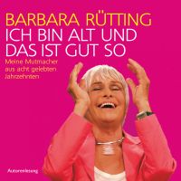 Ich bin alt und das ist gut so