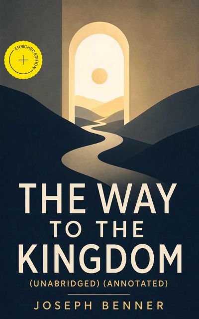 The Way to the Kingdom (Unabridged) (Annotated)