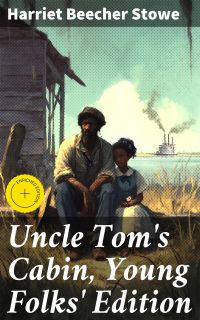 Uncle Tom's Cabin, Young Folks' Edition
