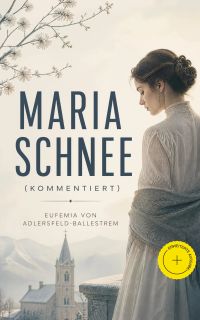 Maria Schnee (Kommentiert)