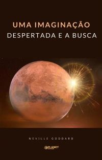 Uma imaginação despertada e a busca (traduzido)