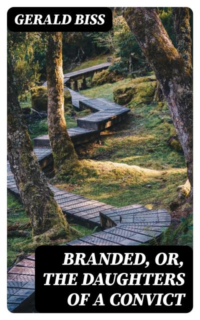 Branded, or, The Daughters of a Convict