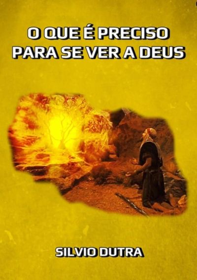 O Que É Preciso Para Se Ver A Deus