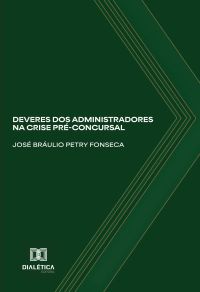 Deveres dos Administradores na Crise Pré-Concursal
