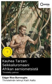 Kauhea Tarzan: Seikkailuromaani Afrikan aarniometsistä (Tiivistetty painos)