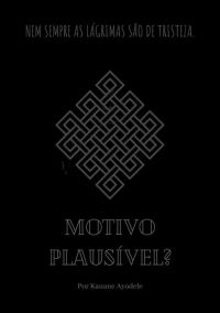 Motivo Plausível?