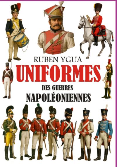 Uniformes Des Guerres Napoléoniennes