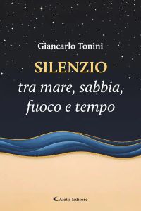 Silenzio tra mare, sabbia, fuoco e tempo