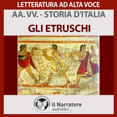 Storia d'Italia - vol. 02  - Gli Etruschi