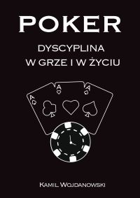 Poker - Dyscyplina w grze i w życiu