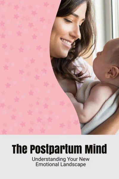 The Postpartum Mind