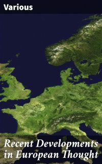 Recent Developments in European Thought