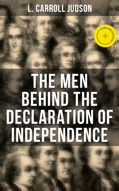 The Men Behind the Declaration of Independence