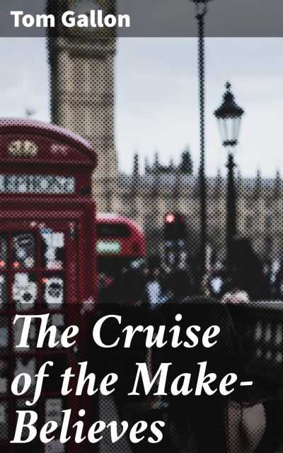 The Cruise of the Make-Believes