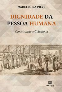 Dignidade da Pessoa Humana