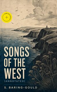 Songs of the West (Annotated)