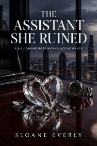 The Assistant She Ruined