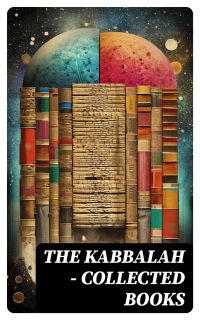 The Kabbalah - Collected Books