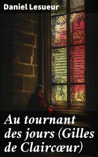 Au tournant des jours (Gilles de Claircœur)