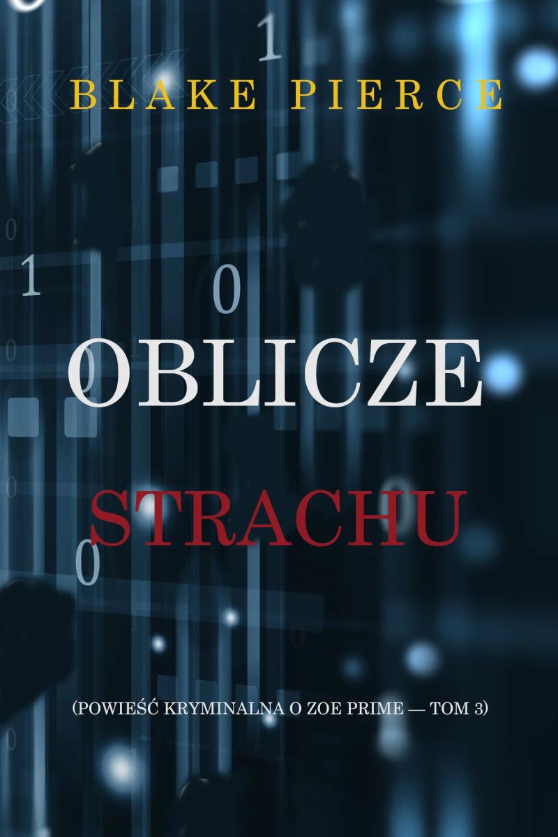 Oblicze strachu (Powieść kryminalna o Zoe Prime — Tom 3)