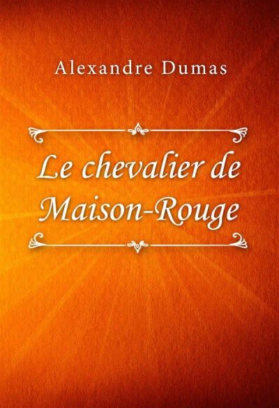 Le Chevalier de Maison-Rouge