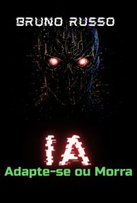Ia - Adapte-se Ou Morra!