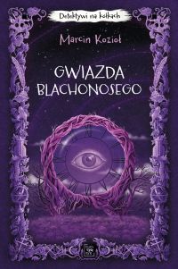 Gwiazda Blachonosego. Detektywi na kółkach tom 3