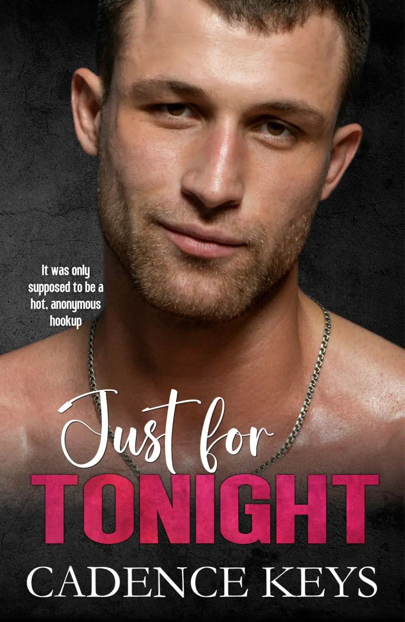 Just for Tonight: A Steamy Forbidden Romance
