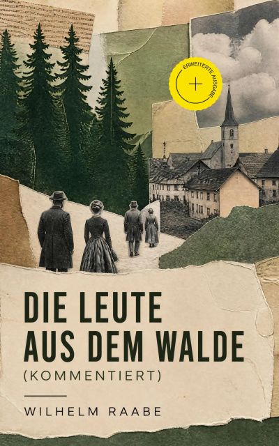 Die Leute aus dem Walde (Kommentiert)