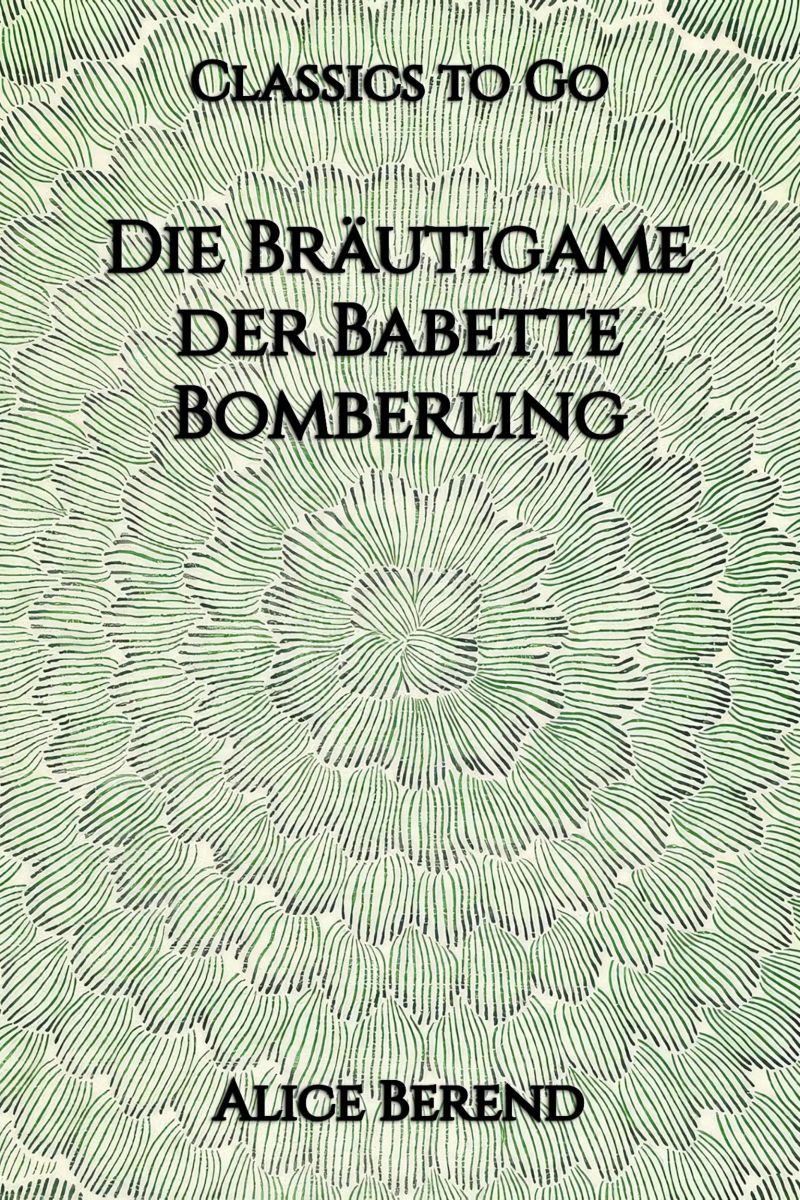 Die Bräutigame der Babette Bomberling