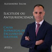 Direito Penal - 5.⁠ ⁠Ilicitude ou Antijuridicidade - Causa Supralegal de Exclusão de Ilicitude