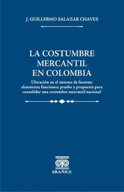 La costumbre mercantil en Colombia