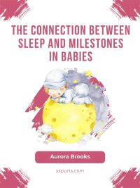 The Connection Between Sleep and Milestones in Babies
