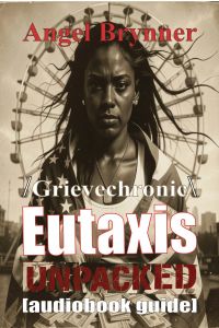  Grievechronic EUTAXIS UNPACKED