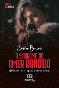 A Síndrome do Amor Bandido