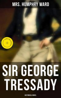 Sir George Tressady (Historical Novel)