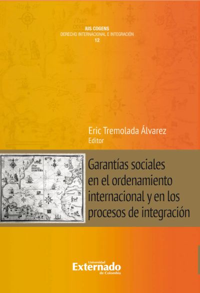 Garantías sociales en el ordenamiento internacional y en los procesos de integración