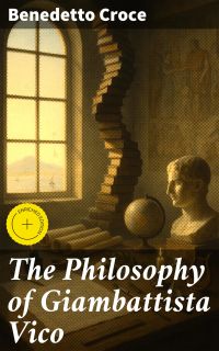 The Philosophy of Giambattista Vico