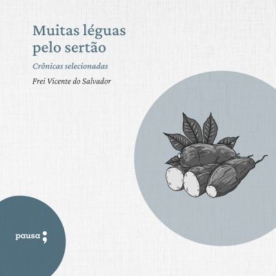 Muitas léguas pelo sertão - crônicas selecionadas