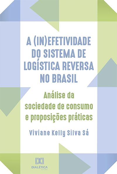 A (in)efetividade do sistema de logística reversa no Brasil