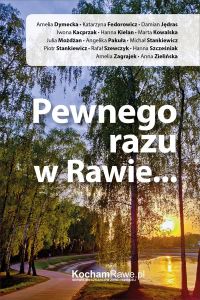 Pewnego razu w Rawie. Zbiór opowiadań o Rawie Mazowieckiej