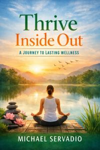 Thrive Inside Out: A Journey to Lasting Wellness
